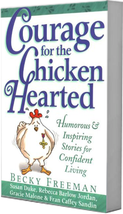 Courage for the Chicken Hearted